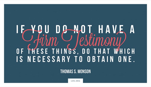 Can you show me how to gain a testimony that the Mormon Church is the true Church?