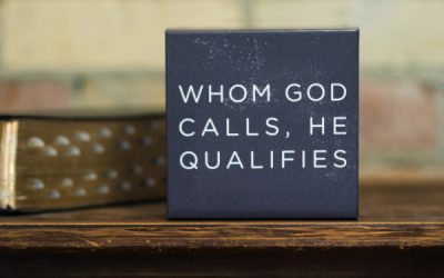 What is the true meaning of “whom God calls He qualifies”?